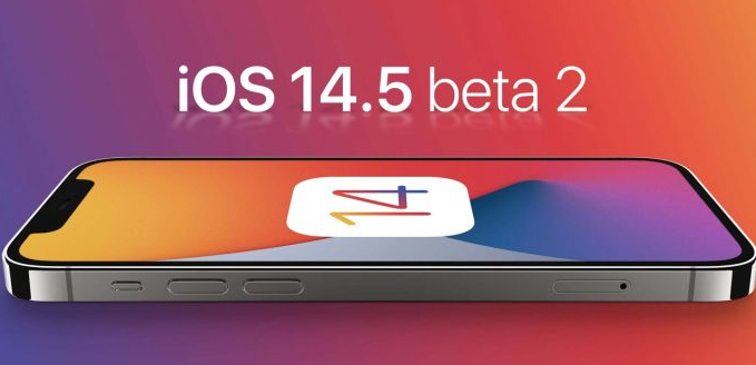 iOS 14.5 Beta 2已经发布!iPhone新增功能